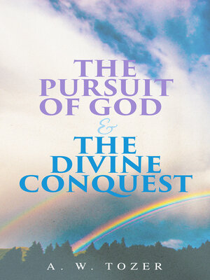 cover image of The Pursuit of God & the Divine Conquest